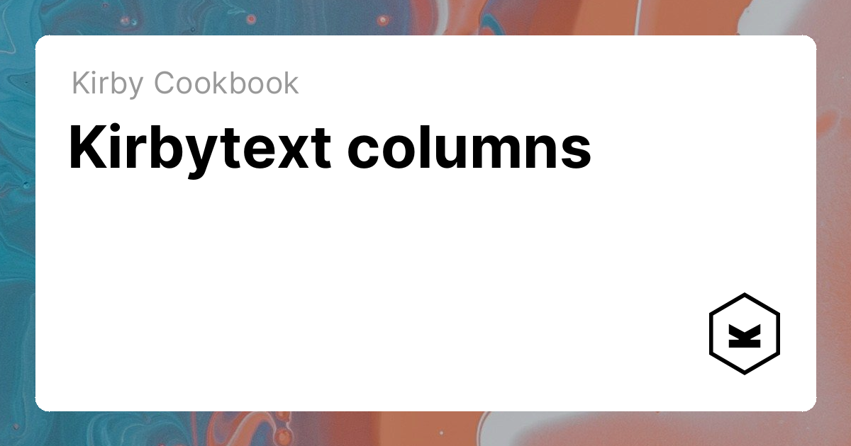 Kirbytext columns | Kirby CMS
