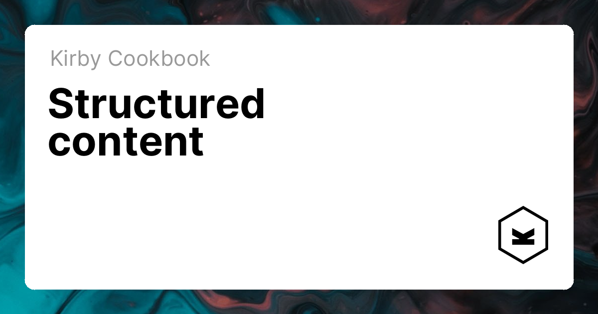Structured content | Kirby CMS