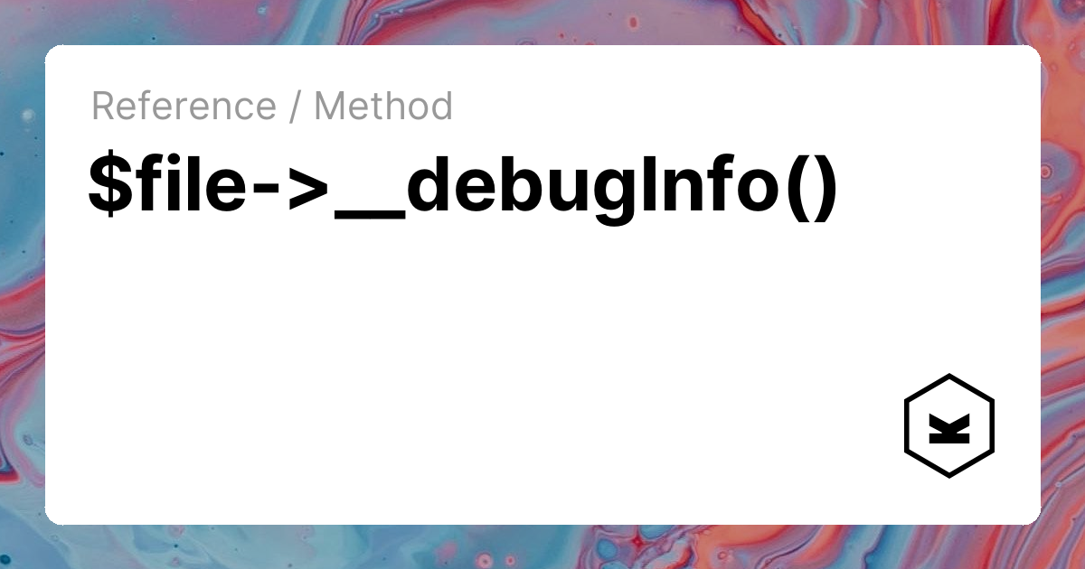 $file->__debugInfo() | Kirby CMS
