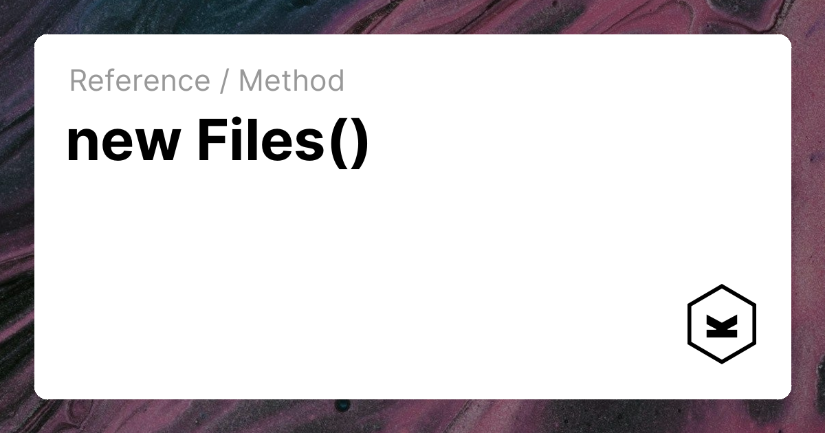 new Files() | Kirby CMS