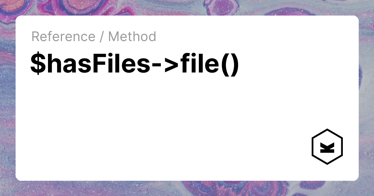 $hasFiles->file() | Kirby CMS