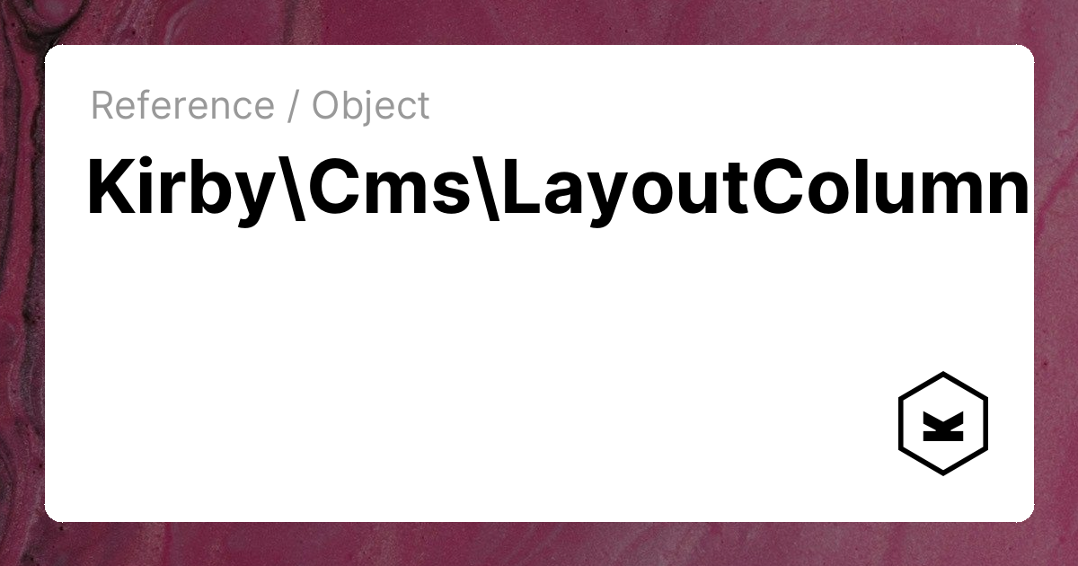 LayoutColumn | Kirby CMS