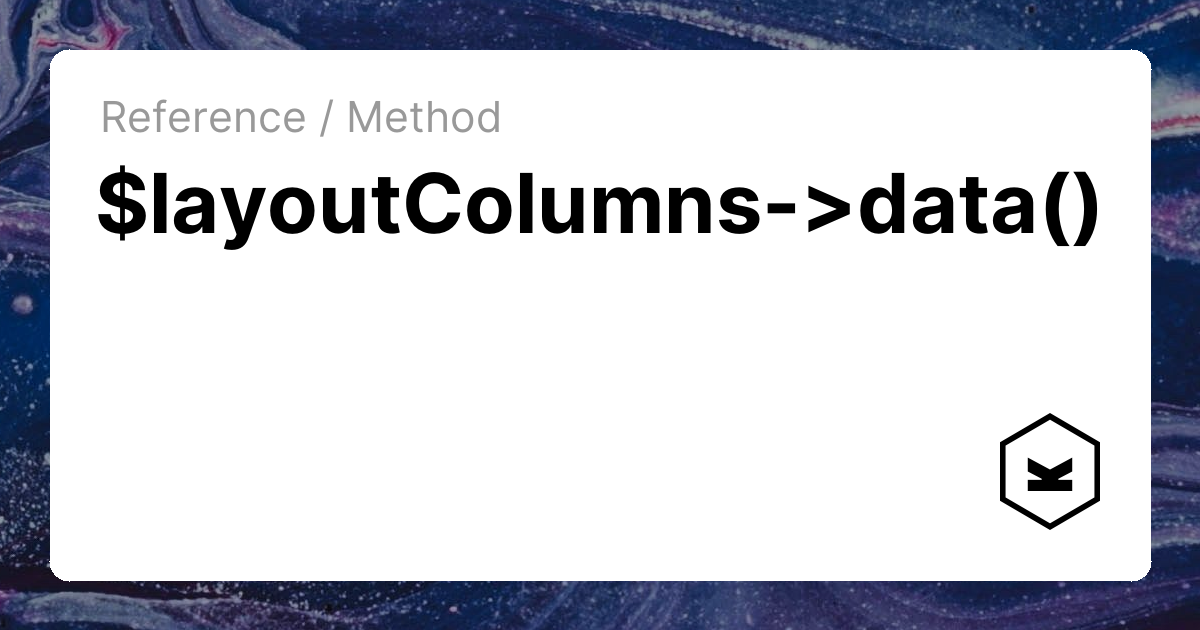$layoutColumns->data() | Kirby CMS