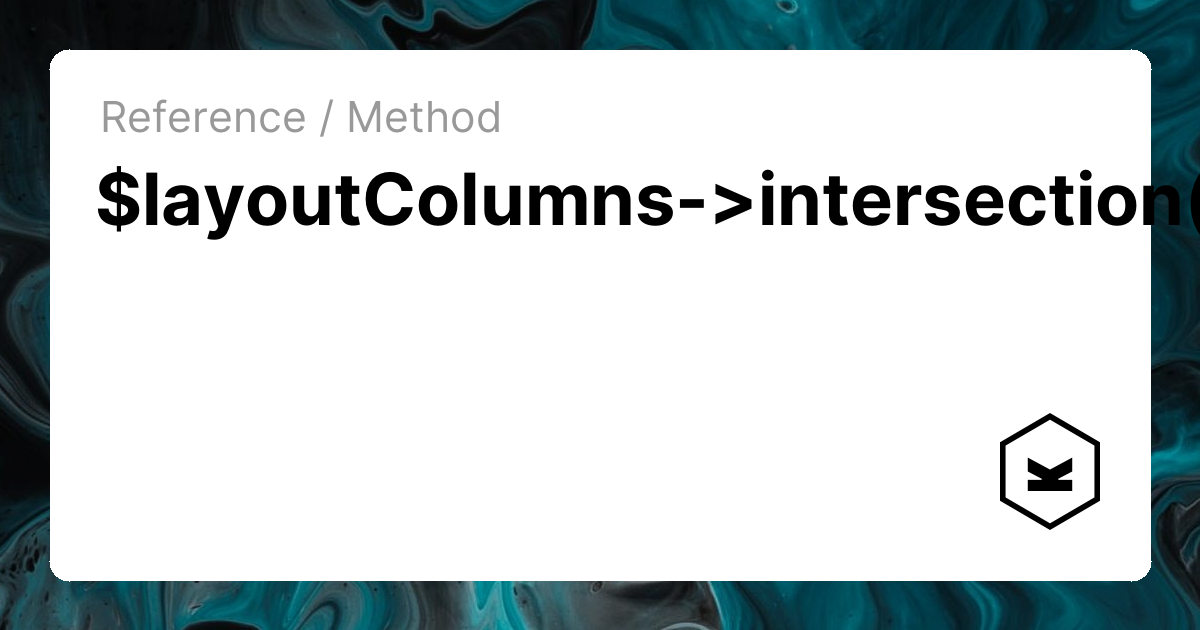 $layoutColumns->intersection() | Kirby CMS