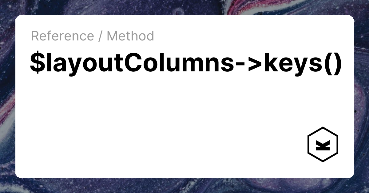 $layoutColumns->keys() | Kirby CMS