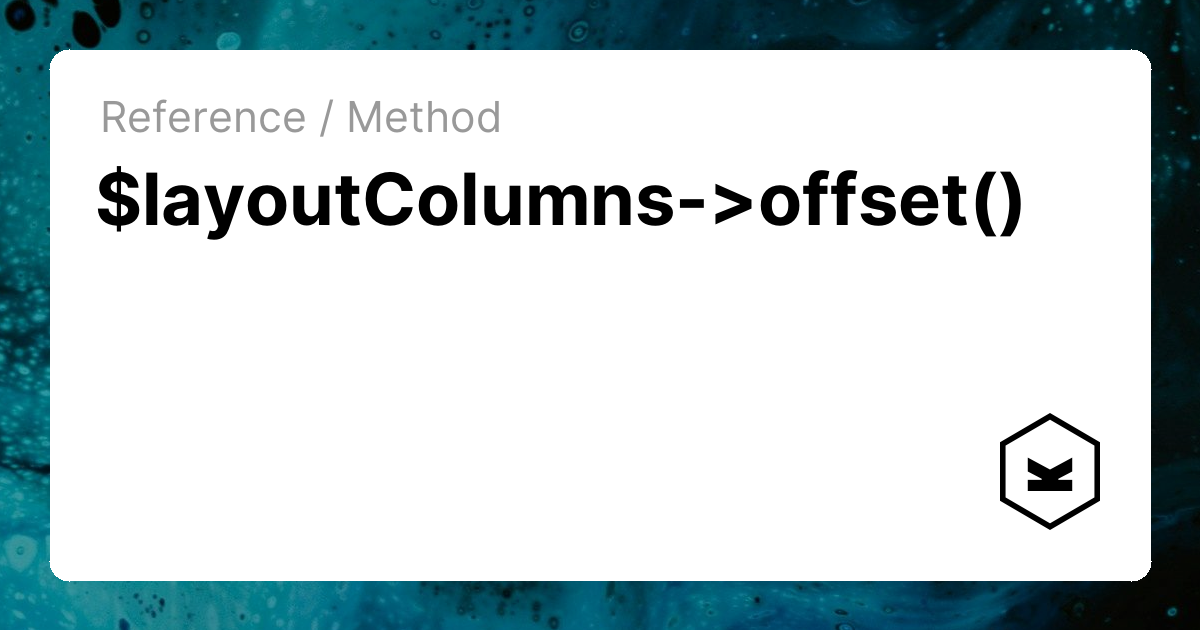 $layoutColumns->offset() | Kirby CMS
