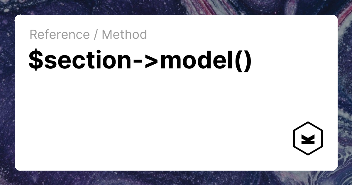 $section->model() | Kirby CMS