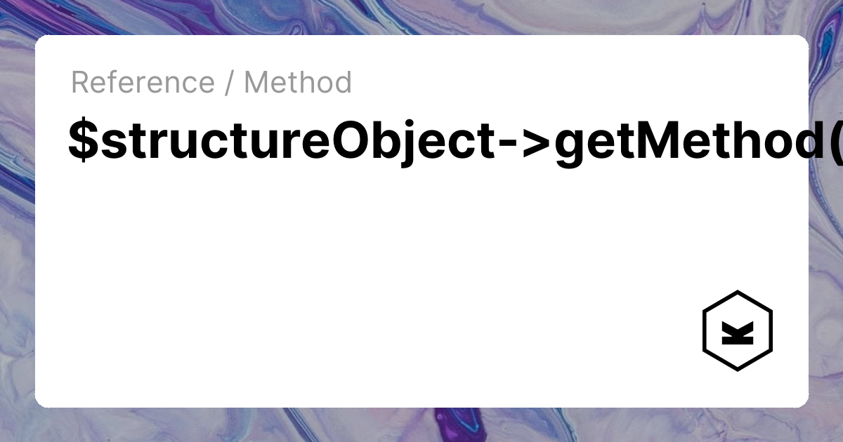 $structureObject->getMethod() | Kirby CMS