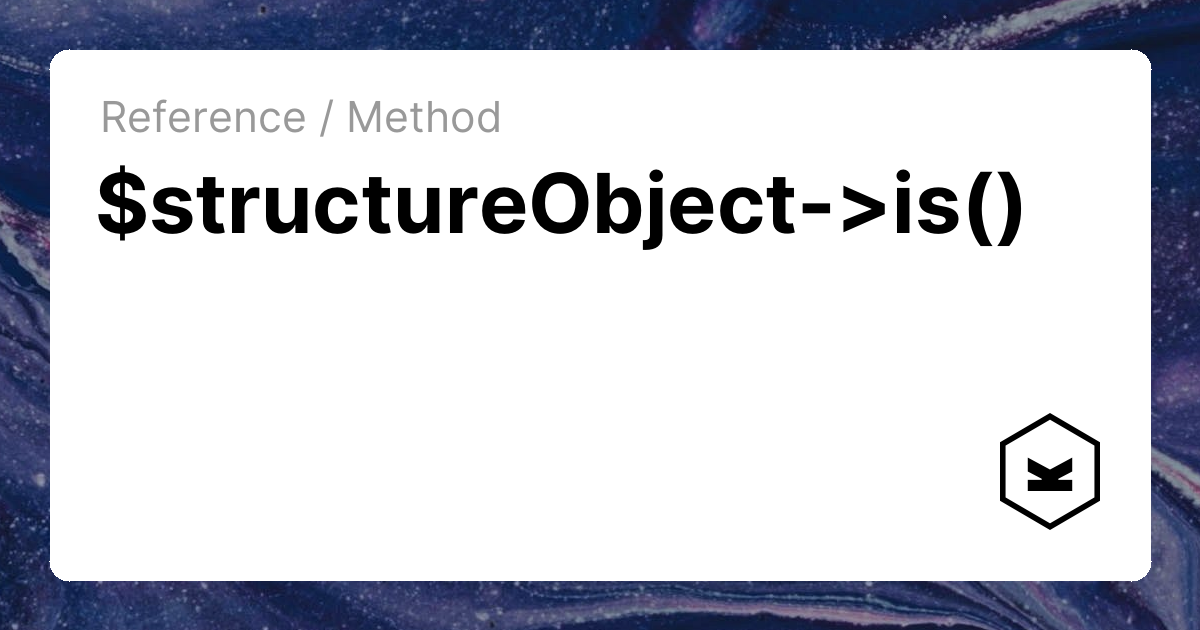 $structureObject->is() | Kirby CMS