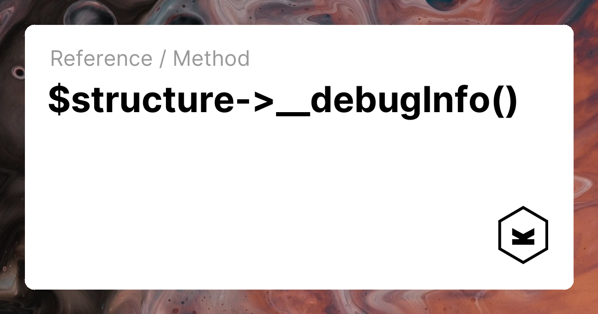 $structure->__debugInfo() | Kirby CMS