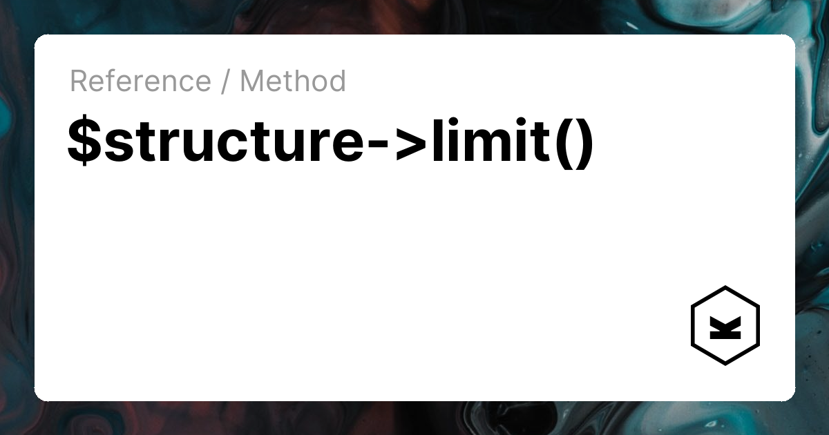 $structure->limit() | Kirby CMS