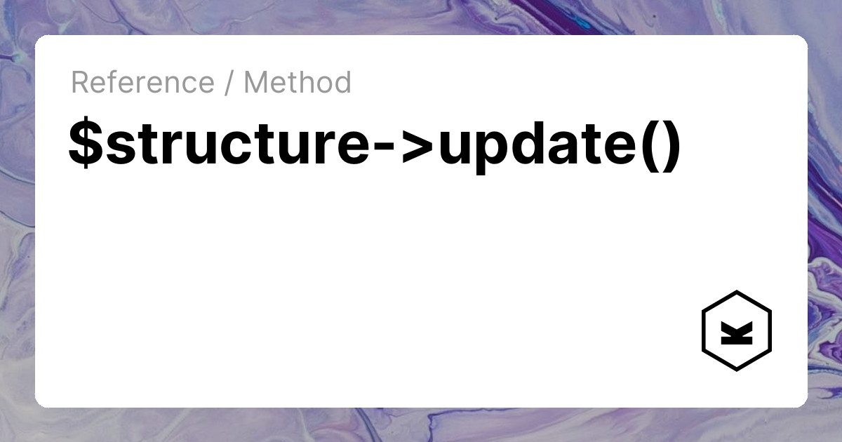 $structure->update() | Kirby CMS