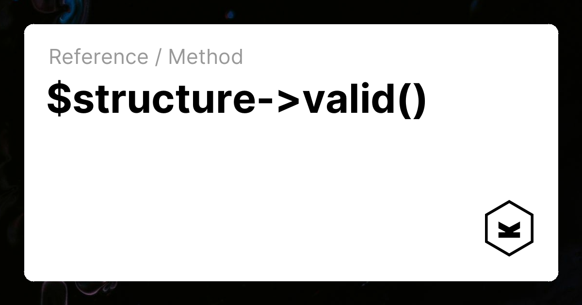 $structure->valid() | Kirby CMS