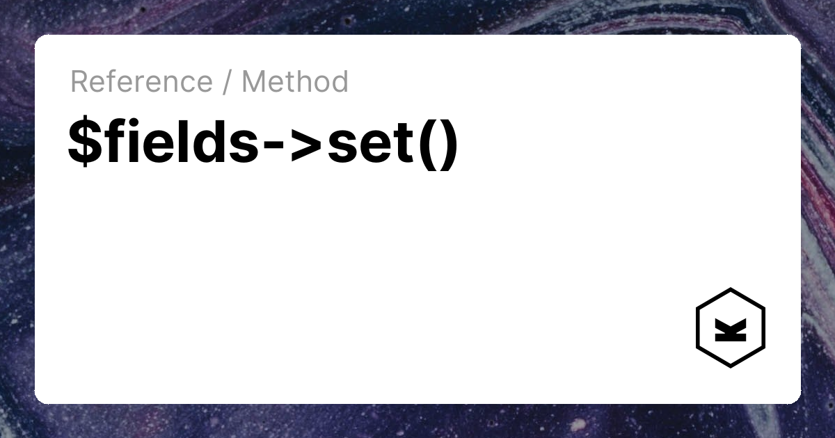 $fields->set() | Kirby CMS