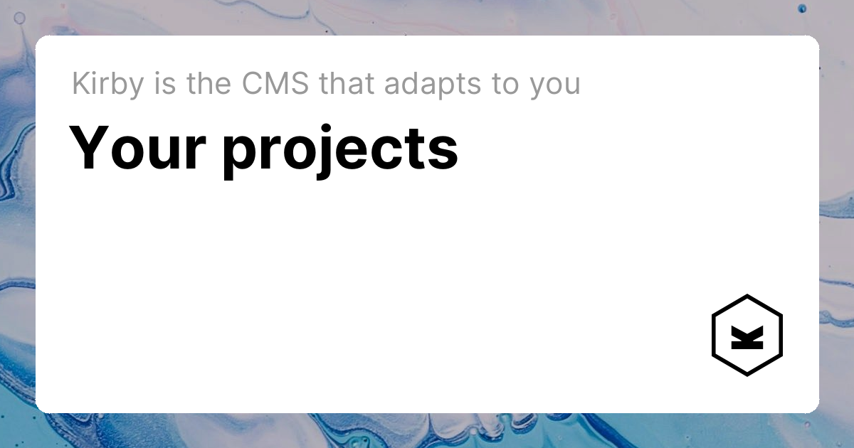 Your projects | Kirby CMS